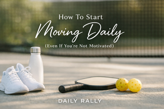How to Start Moving Daily (Even If You're Not Motivated)
